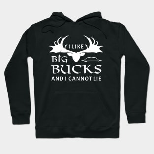 I like big bucks and I cannot lie Hoodie
